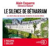 Le Silence De Bétharram - Le Récit Choc Du Lanceur D'alerte Et Ancien Élève