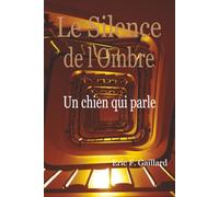 Le Silence de l'Ombre: Un chien qui parle