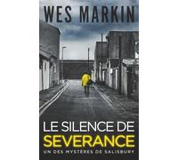 Le Silence de Severance: Michael Yorke - Les Mystères de Salisbury, Tome 3