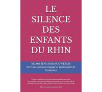 LE SILENCE DES ENFANTS DU RHIN: L'histoire oubliée des Afro-Allemands persécutés par Hitler: Une enquête historique, juridique et mémorielle sur le ... du Rhin et des victimes noirs du IIIᵉ Reich