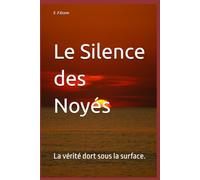 Le Silence des Noyés: La vérité dort sous la surface.