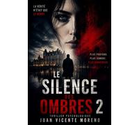 LE SILENCE DES OMBRES 2: La vérité n´était que le début (Polar dans les Yvelines, Triel sur Seine , Poissy sur Seine, Saint Germain en Laye et tout Paris)
