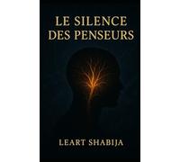 Le Silence des Penseurs: Enquête sur la métamorphose du philosophe à l’âge du bruit