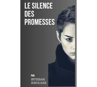 Le Silence des Promesses: Un roman sur l'art délicat d'attendre et de patienter