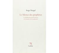 Le Silence des prophètes: La falsification des Ecritures et le destin de la modernité: 0000