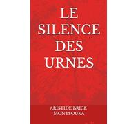 LE SILENCE DES URNES