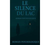 Le silence Du lac