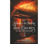 Le Silence du Maître des Encres: 6 (Glass and Steele série)