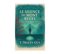 Le silence du Mont Rivel: Un drame Jurassien