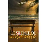 Le silence du violoncelle (Mes romans au format "poche")
