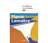 Le silence et la colère (Les Années Glorieuses II) – Éditions Calmann-Lévy