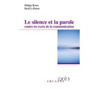 Le Silence Et La Parole Contre Les Excès De La Communication (ebook)