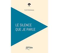 Le silence que je parle