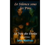 Le Silence sous les Pins: La Voie des Étoiles