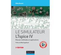 Le simulateur LTspice IV - 2e éd. - Manuel, méthodes et applications