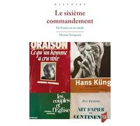 Le sixième commandement: En France au XXe siècle