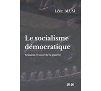Le socialisme démocratique: Scission et unité de la gauche