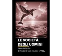 Le società degli uomini - Libro 4: Il peso dell'ordine