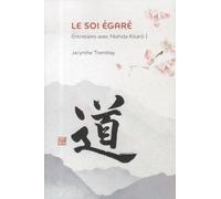 Le soi égaré: Entretiens avec Nishida Kitaro, I
