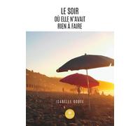 Le soir où elle n'avait rien à faire