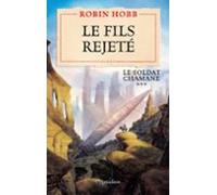 Le Soldat Chamane (tome 3) - Le Fils Rejeté (ebook)