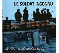 le soldat inconnu - Entre Ciel Et Trottoir