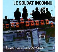 Le Soldat Inconnu - Entre Ciel Et Trottoir