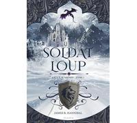 Le Soldat Loup: Tome 1, Le Soldat Loup (La Lux Académie)