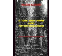 Le soleil brille dehors alors tout est possible encore