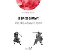 Le Soleil écarlate: Gensaï et Saïto au crépuscule des guerriers