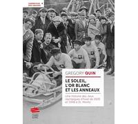 Le soleil, l'or blanc et les anneaux: Une histoire des Jeux olympiques d'hiver de 1928 et 1948 à St. Moritz