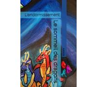 Le sommeil des dragons: L'endormissement (La collection des Petites Mignonnes d'Amaïa)