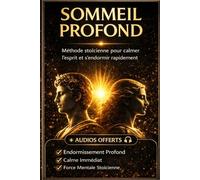 LE SOMMEIL EST VOTRE PUISSANCE: Rerouver un sommeil profond et reconstruire sa force mentale grâce au stoicisme