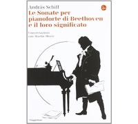 Le sonate per pianoforte di Beethoven e il loro significato (La cultura)