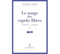 Le songe des esprits libres: Camus-Orwell 1945