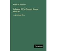 Le Songe D'Une Femme; Roman Familier: en gros caractères
