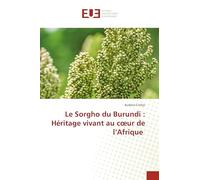 Le Sorgho du Burundi: Héritage vivant au coeur de l'Afrique
