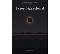 Le sortilège colonial