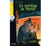 Le Sortilège De Merlin ( + CD): H.LFF 1 (HACHETTE)