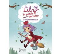 Lily la petite sorcière: Le sortilège de pluie