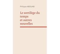 Le sortilège du temps: Et autres nouvelles