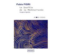 Le Souffle de la Méditerranée: Voyages et légendes