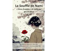 Le Souffle de Nami roman initiatique, une philosophie fiction japonaise: Roman fantastique et philosophique du japon : Il utilise des éléments surnaturels pour explorer des questions existentielles