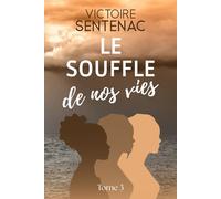 Le souffle de nos vies: Tome 3 Juste après l'orage (Collection Intense | Juste après l'orage)