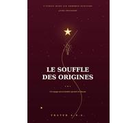 Le Souffle des Origines: L'Étoile dans les Sombres Sentiers, Livre III - Grand roman africain : le voyage des origines, les cultures du monde et le nom révélé