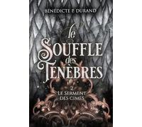 Le Souffle des ténèbres (Le Serment des cimes t.2): romantasy