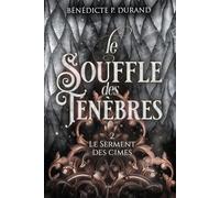 Le Souffle des ténèbres (Le Serment des cimes t.2): romantasy