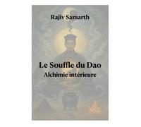 Le Souffle du Dao: Alchimie intérieure