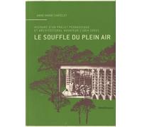 Le souffle du plein air: Histoire d'un projet pédagogique et architectural novateur (1904-1952)