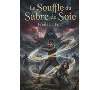 Le souffle du sabre de soie